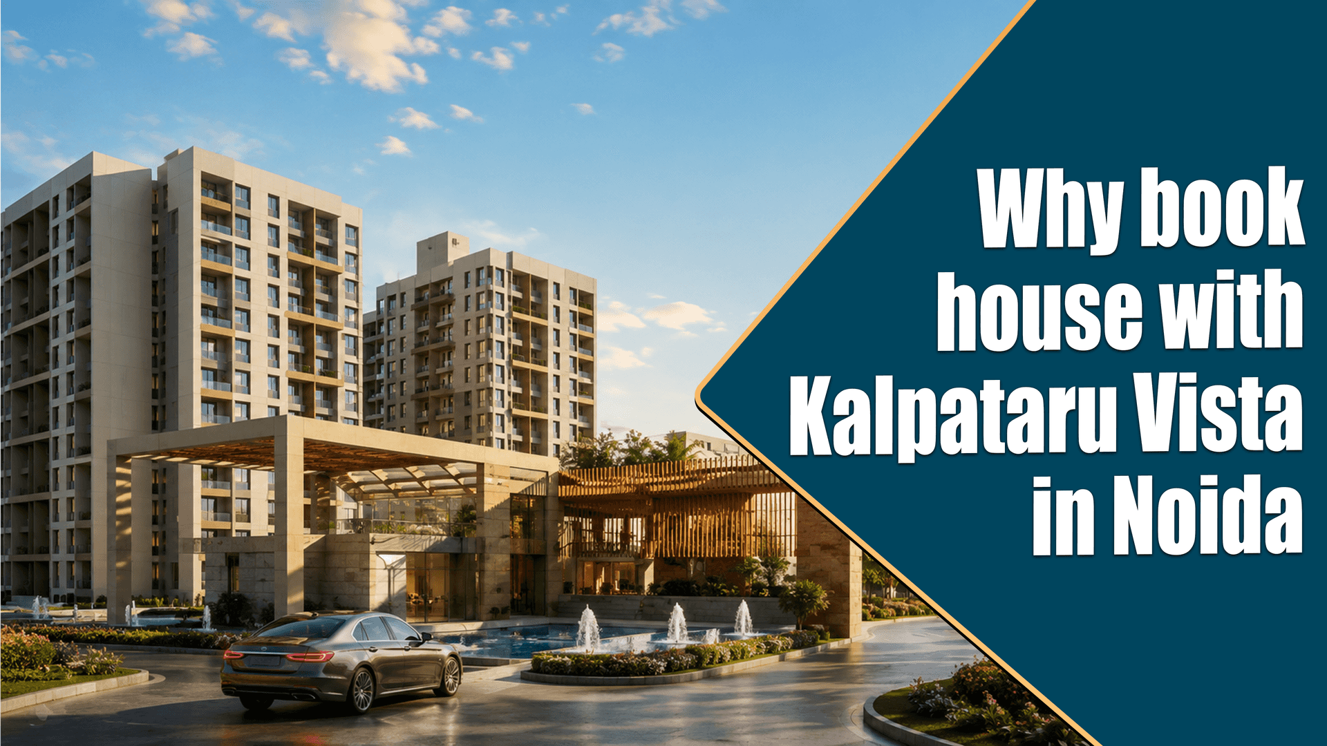 Why book house with Kalpataru Vista in Noida