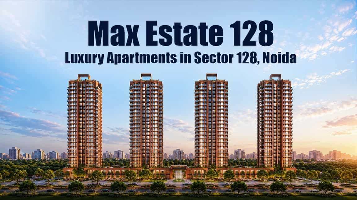 Explore Max Estates 128 in Sector 128 Noida