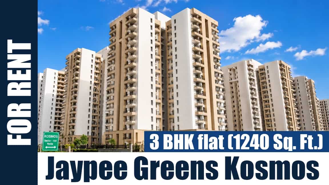 3 BHK Flat for Rent in Jaypee Greens Kosmos | 1240 Sq Ft