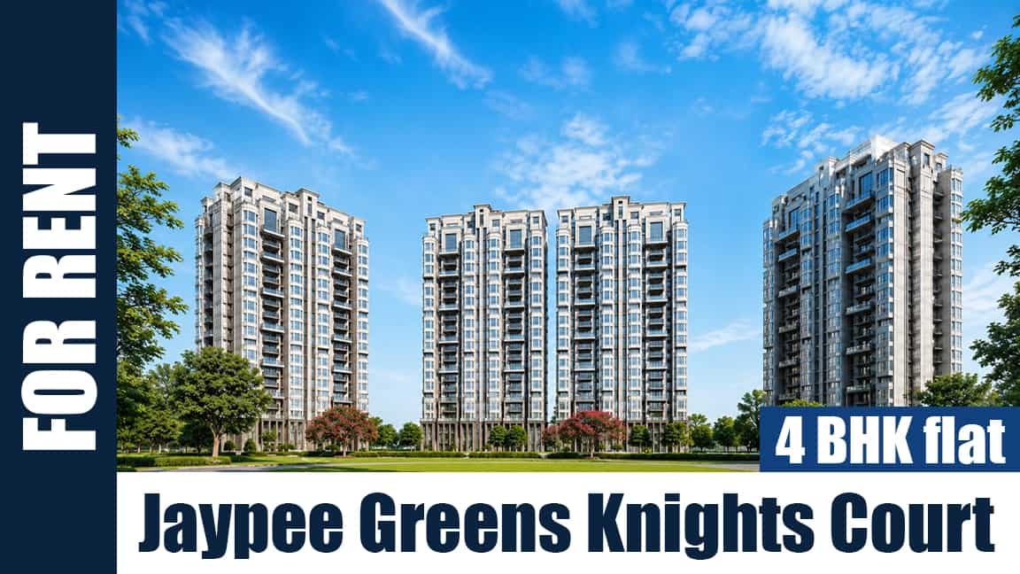 4 BHK for Rent in Jaypee Greens Knights Court