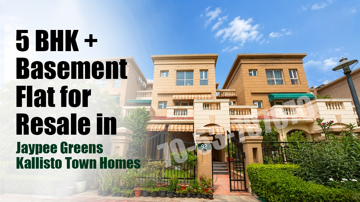 5 BHK + Basement Flat for Resale in Jaypee Greens Kallisto Town Homes