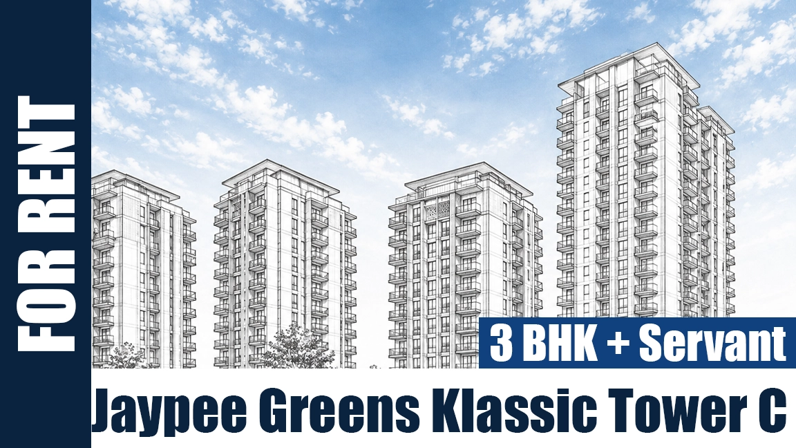 3 BHK + Servant Flat for Rent Jaypee Greens Klassic Tower C
